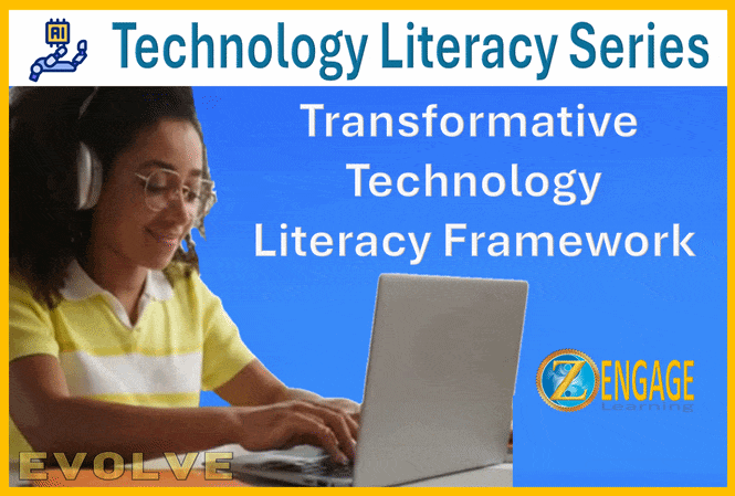 Trasnformative Technology Literacy Framework (TTLF) - Zengage Learning - Technology Literacy Microlearning Series (TLMS)